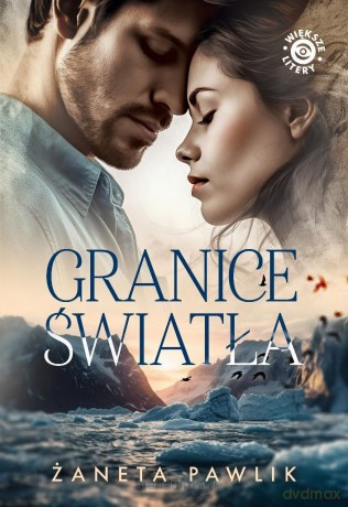 Granice światła - Żaneta Pawlik [KSIĄŻKA]
