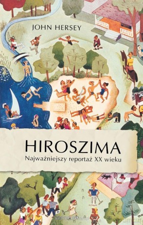 Hiroszima - John Hersey [KSIĄŻKA]