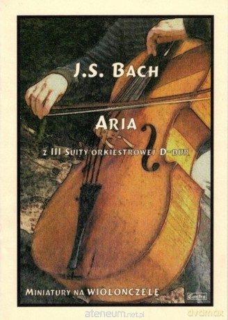 J.S. Bach Aria z III suity orkiestrowej D-dur - Barbara Musiej, Liliana Zganiacz [KSIĄŻKA]
