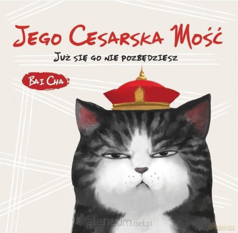 Jego Cesarska Mość. Już się go nie pozbędziesz - Bai Cha [KSIĄŻKA]