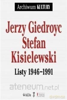Jerzy Giedroyc, Stefan Kisielewski Listy 1946-1991 [KSIĄŻKA]