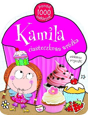 Kamila ciasteczkowa wróżka - Chris Scollen [KSIĄŻKA]