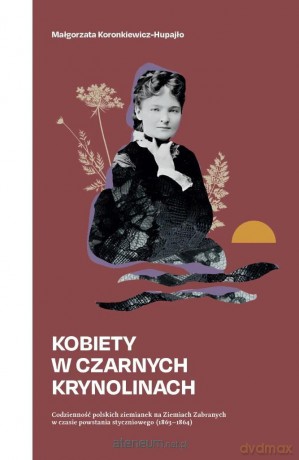 Kobiety w czarnych krynolinach - Małgorzata Koronkiewicz-Hupajło [KSIĄŻKA]