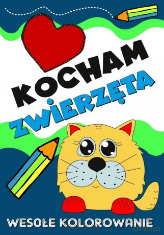 Kocham zwierzęta. Wesołe kolorowanie [KSIĄŻKA]