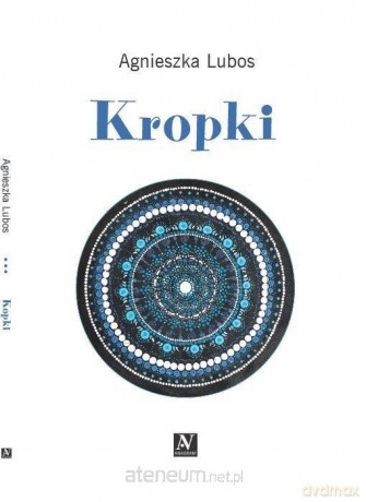 Kropki - Agnieszka Lubos [KSIĄŻKA]