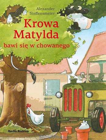 Krowa Matylda bawi się w chowanego - Alexander Steffensmeier [KSIĄŻKA]