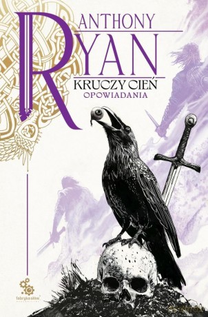 Kruczy Cień. Opowiadania - Anthony Ryan [KSIĄŻKA]
