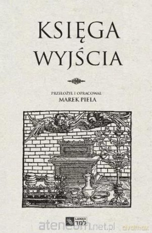 Księga Wyjścia - Marek Piela [KSIĄŻKA]