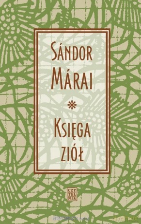 Księga ziół - Sndor Mrai [KSIĄŻKA]