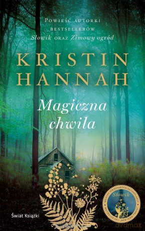 Magiczna chwila - Kristin Hannah [KSIĄŻKA]