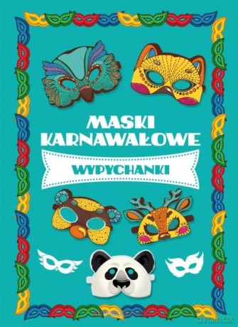Maski karnawałowe wypychanki [KSIĄŻKA]