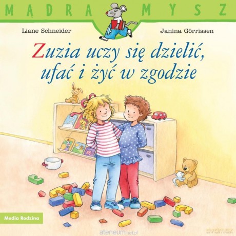 Mądra mysz. Zuzia uczy się dzielić, ufać i żyć w zgodzie - Liane Schneider, Hanna Sórensen [KSIĄŻKA]