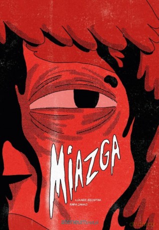 Miazga - Łukasz Szostak, Rafa Janko [KOMIKS]