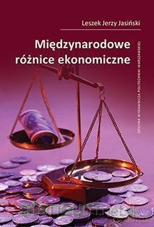 Międzynarodowe różnice ekonomiczne - Leszek Jerzy Jasiński [KSIĄŻKA]