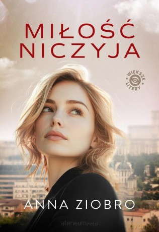 Miłość niczyja - Anna Ziobro [KSIĄŻKA]