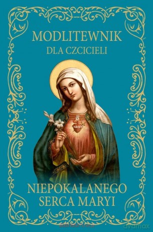Modlitewnik dla czcicieli Niepokalanego Serca - Jolanta Szczypta [KSIĄŻKA]