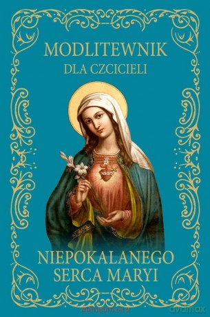 Modlitewnik dla czcicieli Niepokalanego Serca - Jolanta Szczypta [KSIĄŻKA]