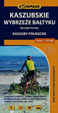 Kaszubskie wybrzeże Bałtyku. Od Łeby po Hel. Kaszuby północne. Mapa turystyczna w skali 1:55 000 [KSIĄŻKA]