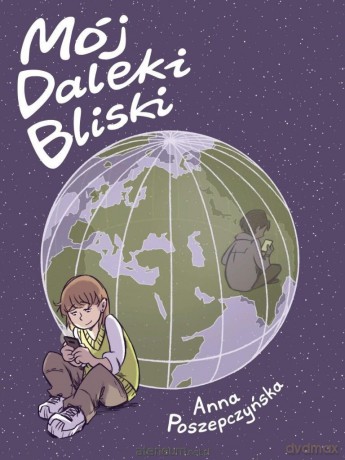 Mój Daleki Bliski - Anna Poszepczyńska [KOMIKS]