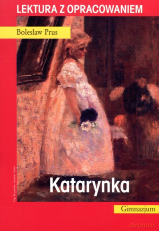 Katarynka. Lektura z opracowaniem - Bolesław Prus [KSIĄŻKA]