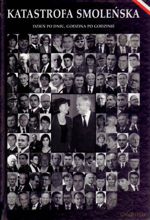 Katastrofa Smoleńska. Dzień po dniu, godzina po godzinie - Henryk Pietraszewicz [KSIĄŻKA]