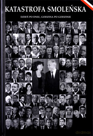 Katastrofa Smoleńska. Dzień po dniu, godzina po godzinie - Henryk Pietraszewicz [KSIĄŻKA]