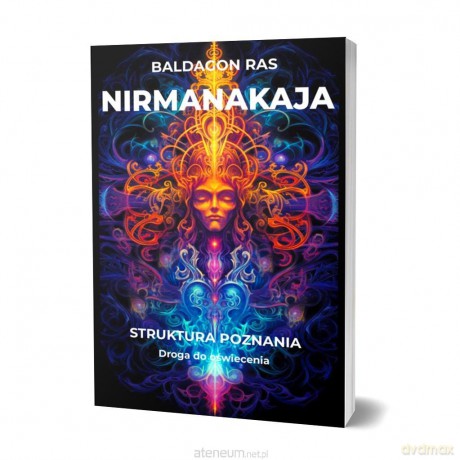 Nirmanakaja. Struktura poznania - Baldagon Ras [KSIĄŻKA]