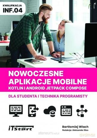 Nowoczesne aplikacje mobilne Kotlin Android - Bartłomiej Wlach [KSIĄŻKA]