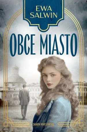 Obce miasto - Ewa Salwin [KSIĄŻKA]