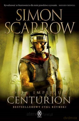 Orły imperium (Tom 8) Centurion - Simon Scarrow [KSIĄŻKA]