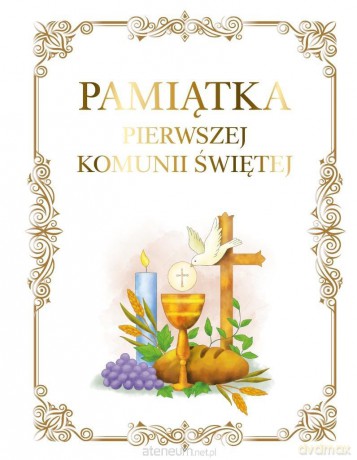 Pamiątka Pierwszej Komunii Świętej [KSIĄŻKA]