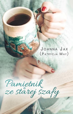 Pamiętnik ze starej szafy - Joanna Jax [KSIĄŻKA]