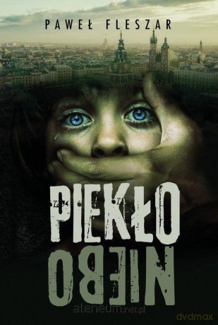 Piekło-niebo - Paweł Fleszar [KSIĄŻKA]
