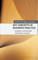 Key Concepts in Business Practice - Jonathan Sutherland, Diane Canwell [KSIĄŻKA]