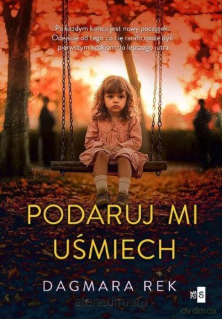 Podaruj mi uśmiech - Dagmara Rek [KSIĄŻKA]