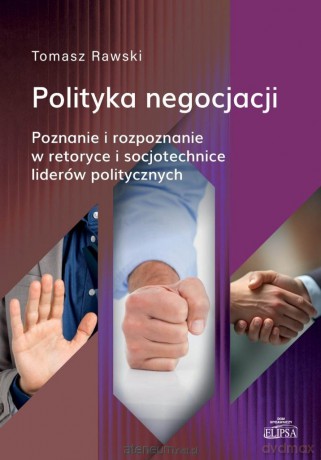 Polityka negocjacji - Tomasz Rawski [KSIĄŻKA]