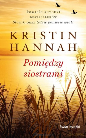 Pomiędzy siostrami (pocket) - Kristin Hannah [KSIĄŻKA]