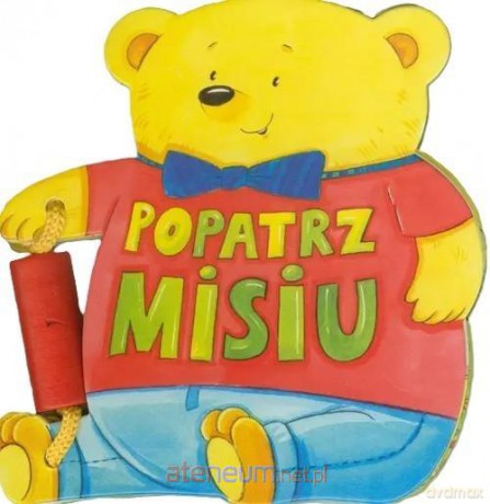 Popatrz, Misiu - Ewa Stadtmuller [KSIĄŻKA]