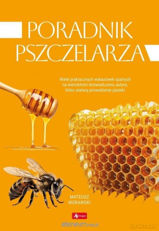 Poradnik pszczelarza - Mateusz Morawski [KSIĄŻKA]