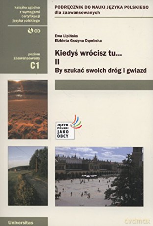 Kiedyś wrócisz tu... Część II. By szukać swoich dróg i gwiazd + CD - Ewa Lipińska, Elżbieta Grażyna Dąmbska [KSIĄŻKA]