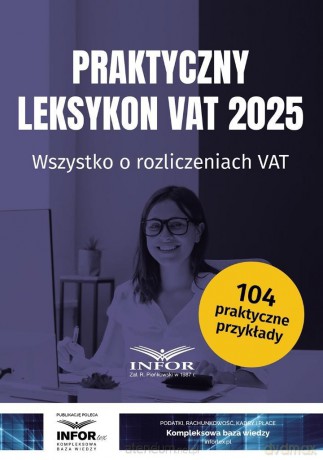 Praktyczny Leksykon VAT 2025 [KSIĄŻKA]