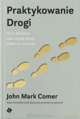 Praktykowanie Drogi - John Mark Comer [KSIĄŻKA]