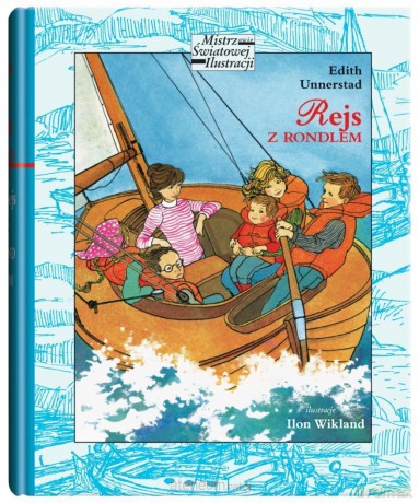 Rejs z rondlem - Edith Unnerstad, Ilon Wikland [KSIĄŻKA]