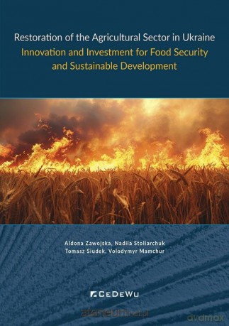 Restoration of the Agricultural Sector in Ukraine [KSIĄŻKA]