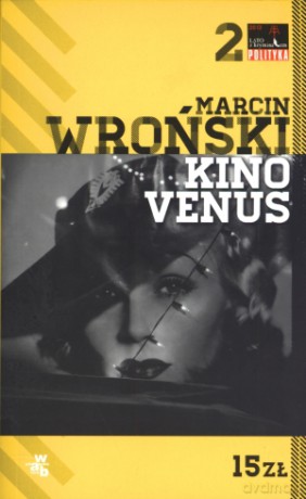 Kino Venus - Marcin Wroński [KSIĄŻKA]