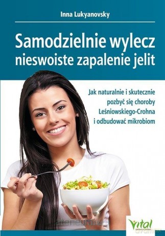 Samodzielnie wylecz nieswoiste zapalenie jelit - Inna Lukyanovsky [KSIĄŻKA]