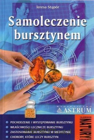 Samoleczenie bursztynem - Teresa Stąpór [KSIĄŻKA]