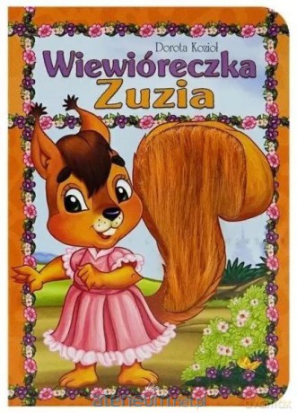 Seria futrzana - Wiewióreczka Zuzia - Dorota Kozioł [KSIĄŻKA]
