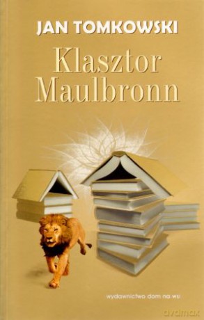 Klasztor Maulbronn - Jan Tomkowski [KSIĄŻKA]