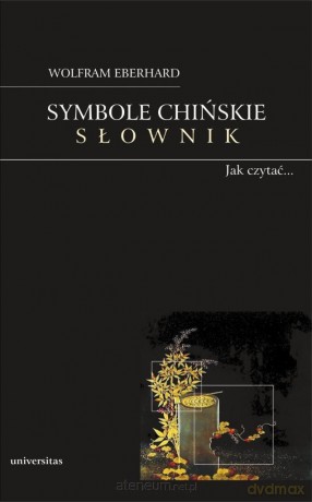Symbole chińskie. Słownik. - Wolfram Eberhard [KSIĄŻKA]